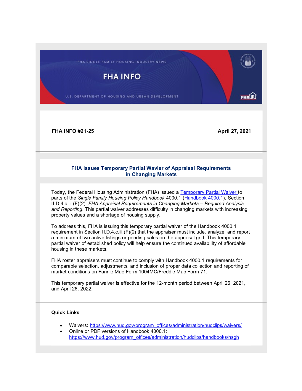 FHA INFO #21-25 April 27, 2021 FHA Issues Temporary Partial Wavier of Appraisal Requirements in Changing Markets Today, the Fede