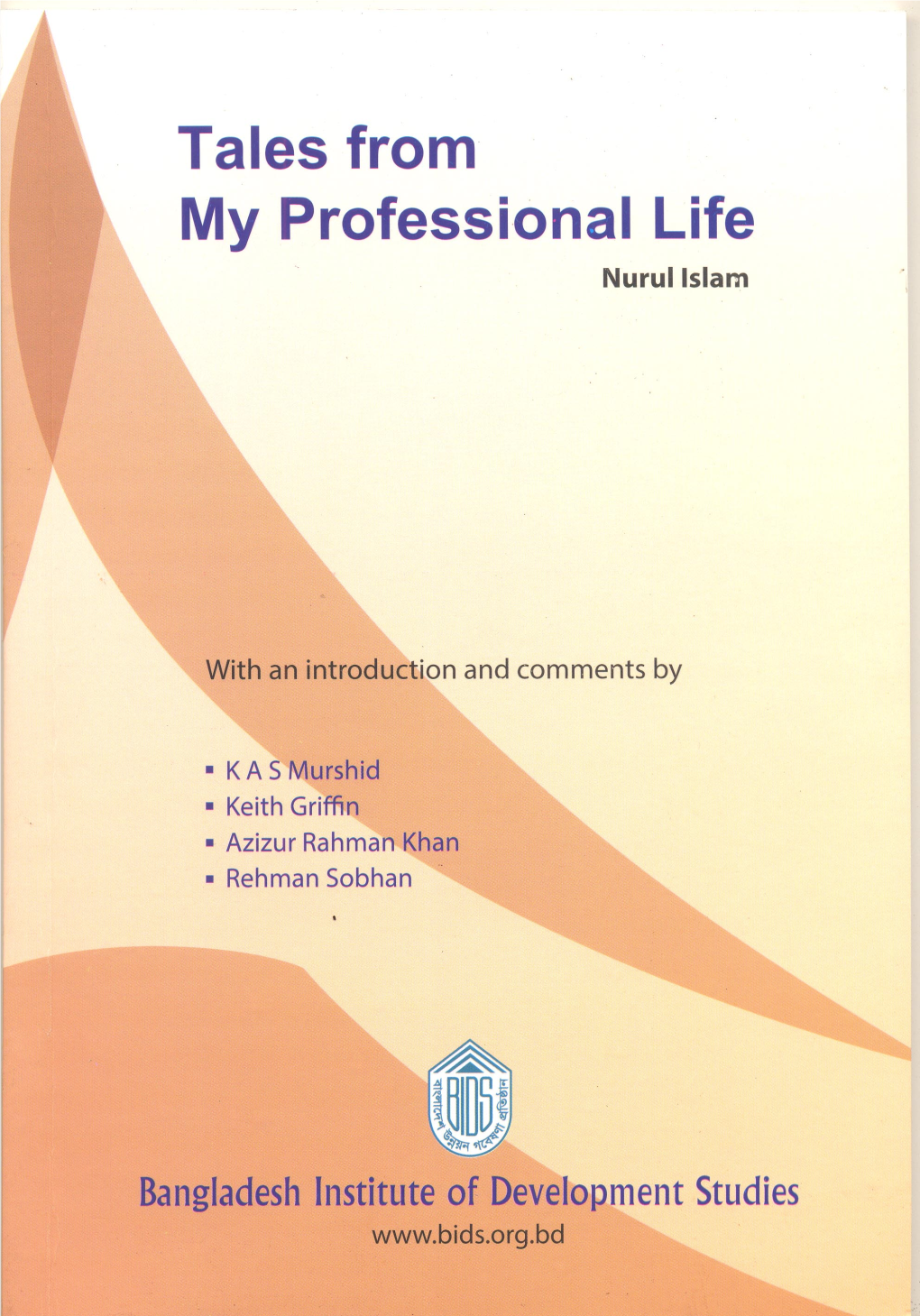 Tales from My Professional Life Nurul Islam