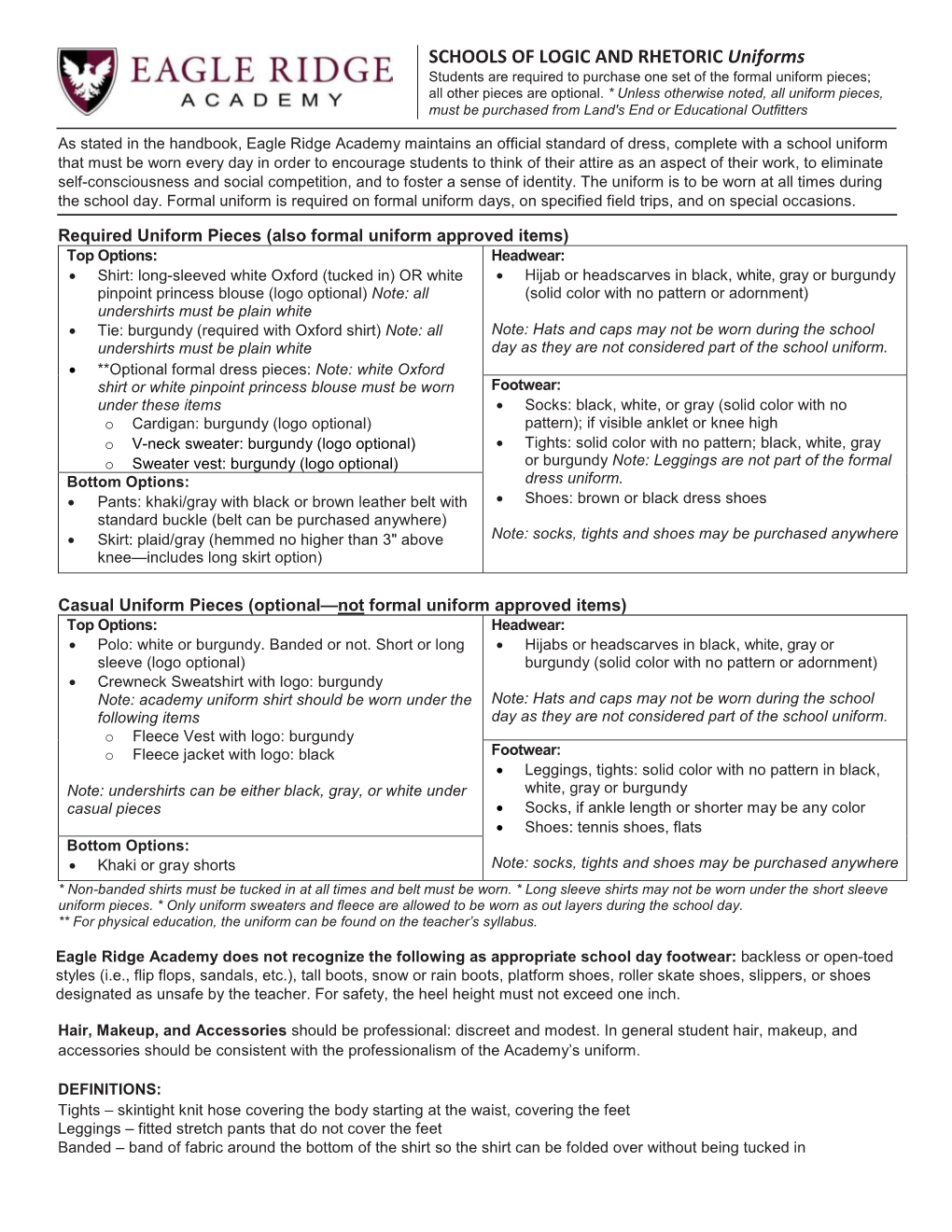 SCHOOLS of LOGIC and RHETORIC Uniforms Students Are Required to Purchase One Set of the Formal Uniform Pieces; All Other Pieces Are Optional