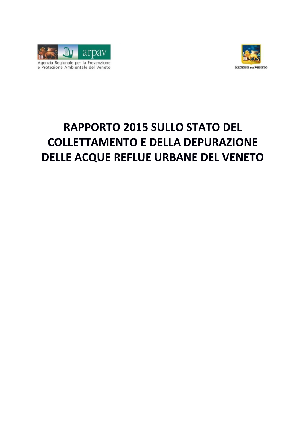 Rapporto 2015 Sullo Stato Del Collettamento E Della Depurazione Delle Acque Reflue Urbane Del Veneto