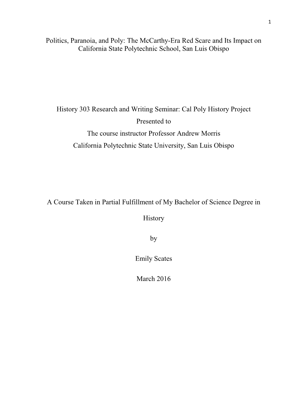 Politics, Paranoia, and Poly: the Mccarthy-Era Red Scare and Its Impact on California State Polytechnic School, San Luis Obispo