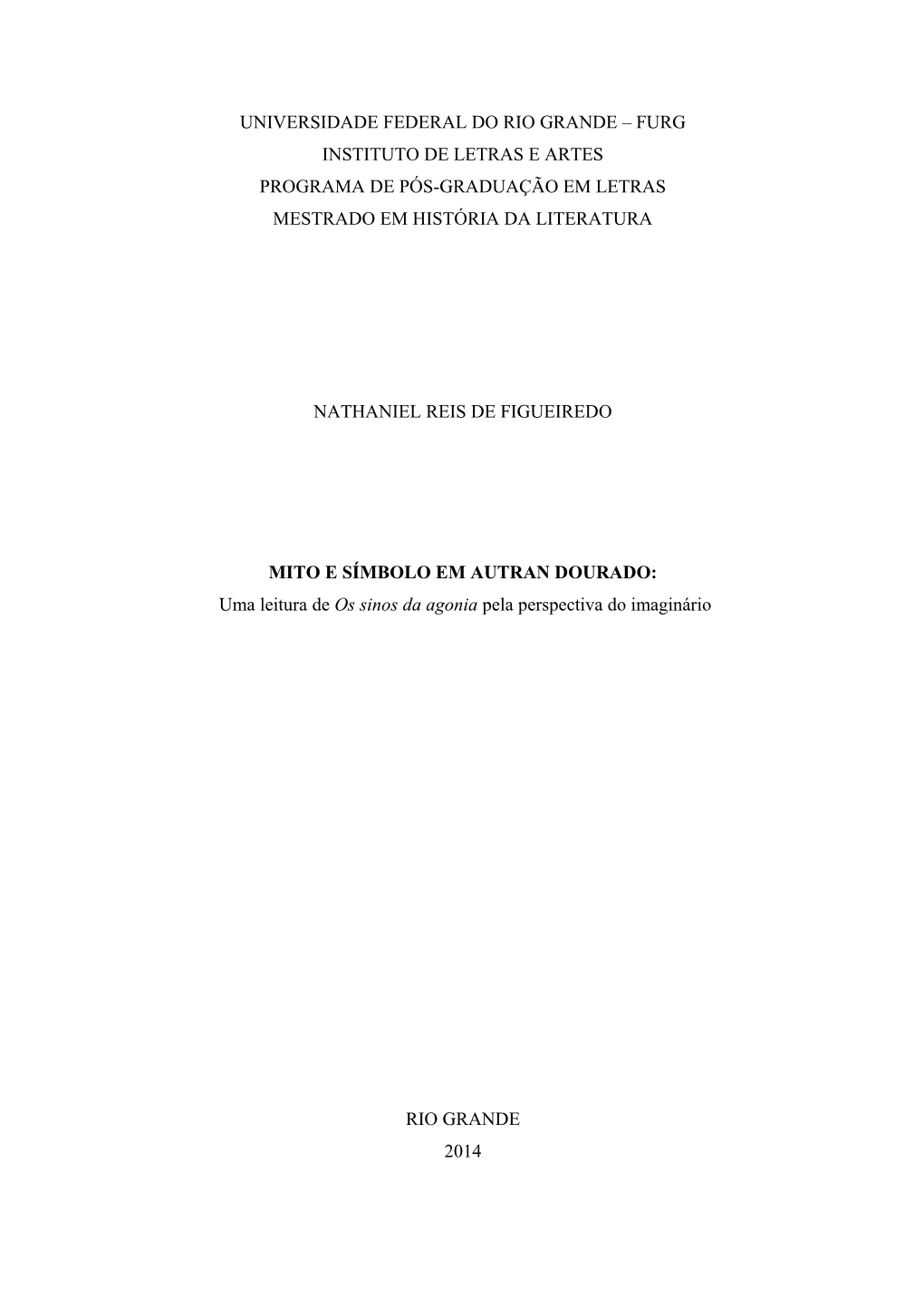 Universidade Federal Do Rio Grande – Furg Instituto De Letras E Artes Programa De Pós-Graduação Em Letras Mestrado Em História Da Literatura