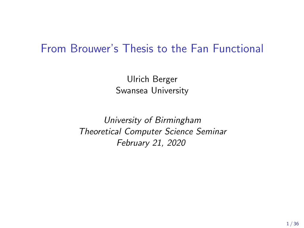 From Brouwer's Thesis to the Fan Functional