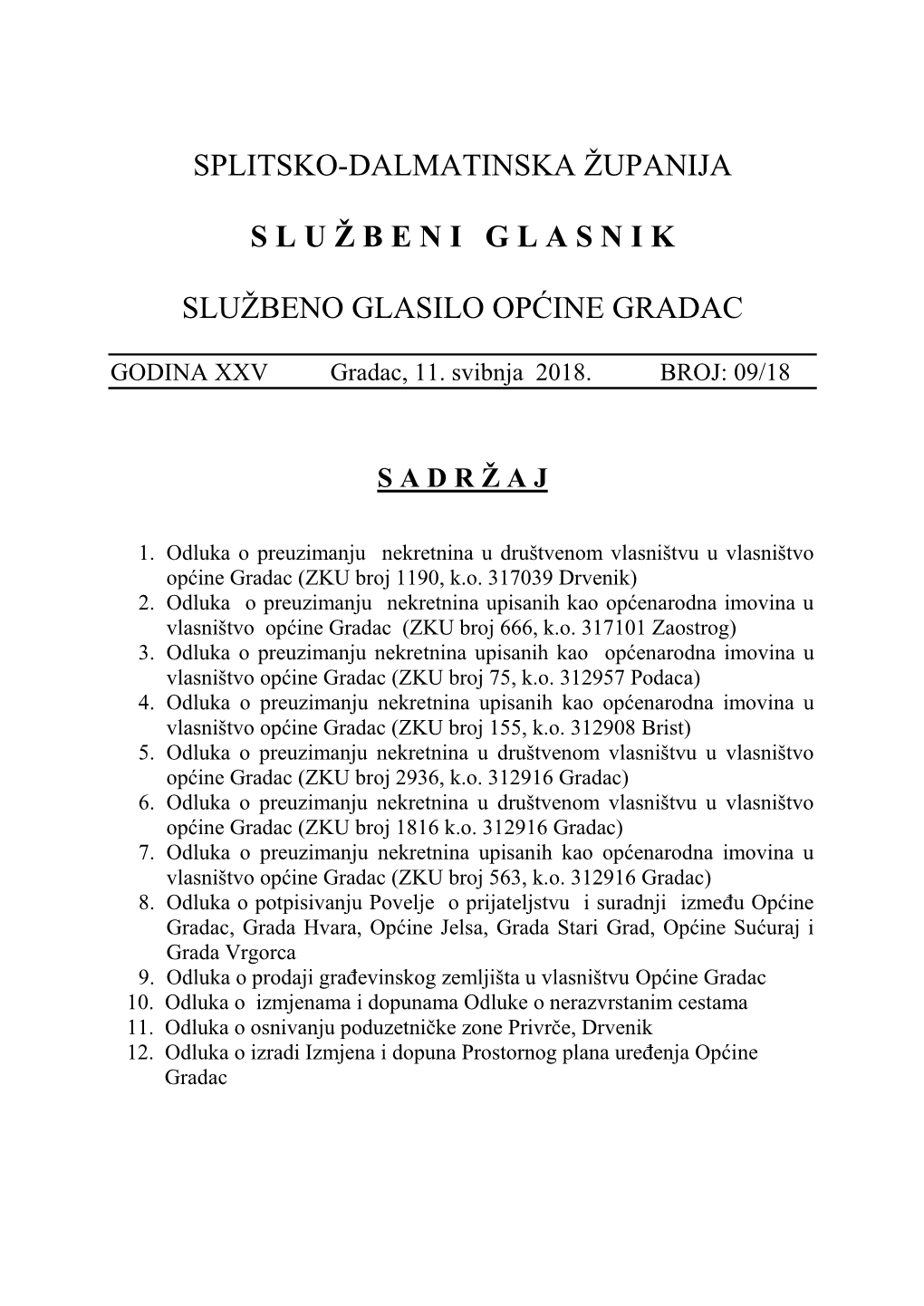 Splitsko-Dalmatinska Županija Slu Ž Beniglasnik Službeno Glasilo Općine