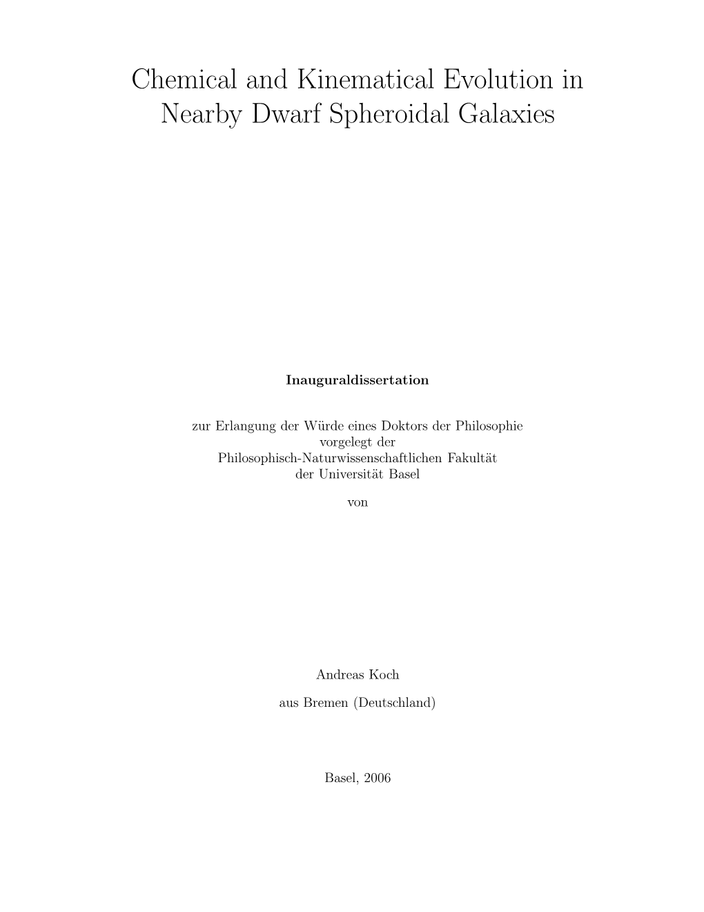 Chemical and Kinematical Evolution in Nearby Dwarf Spheroidal Galaxies