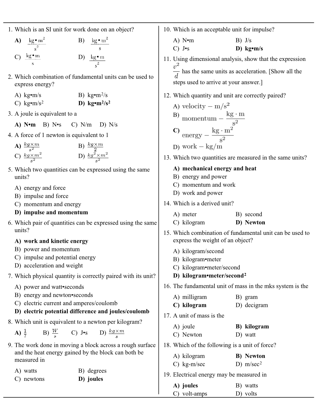 A) B) C) D) 1. Which Is an SI Unit for Work Done on an Object? A) Kg•M/S