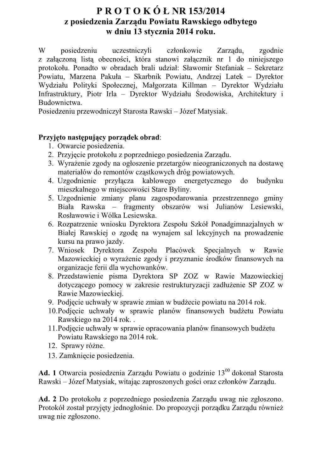 PROTOK Ó Ł NR 153/2014 Z Posiedzenia Zarządu Powiatu