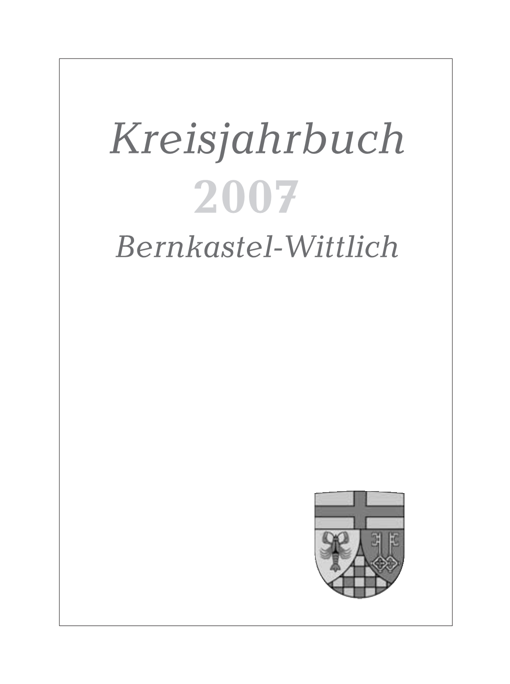 Kreisjahrbuch 2007 Bernkastel-Wittlich Titelbild: Pfarr- Und Wallfahrtskirche Klausen, Erbaut Um Die Mitte Des 15