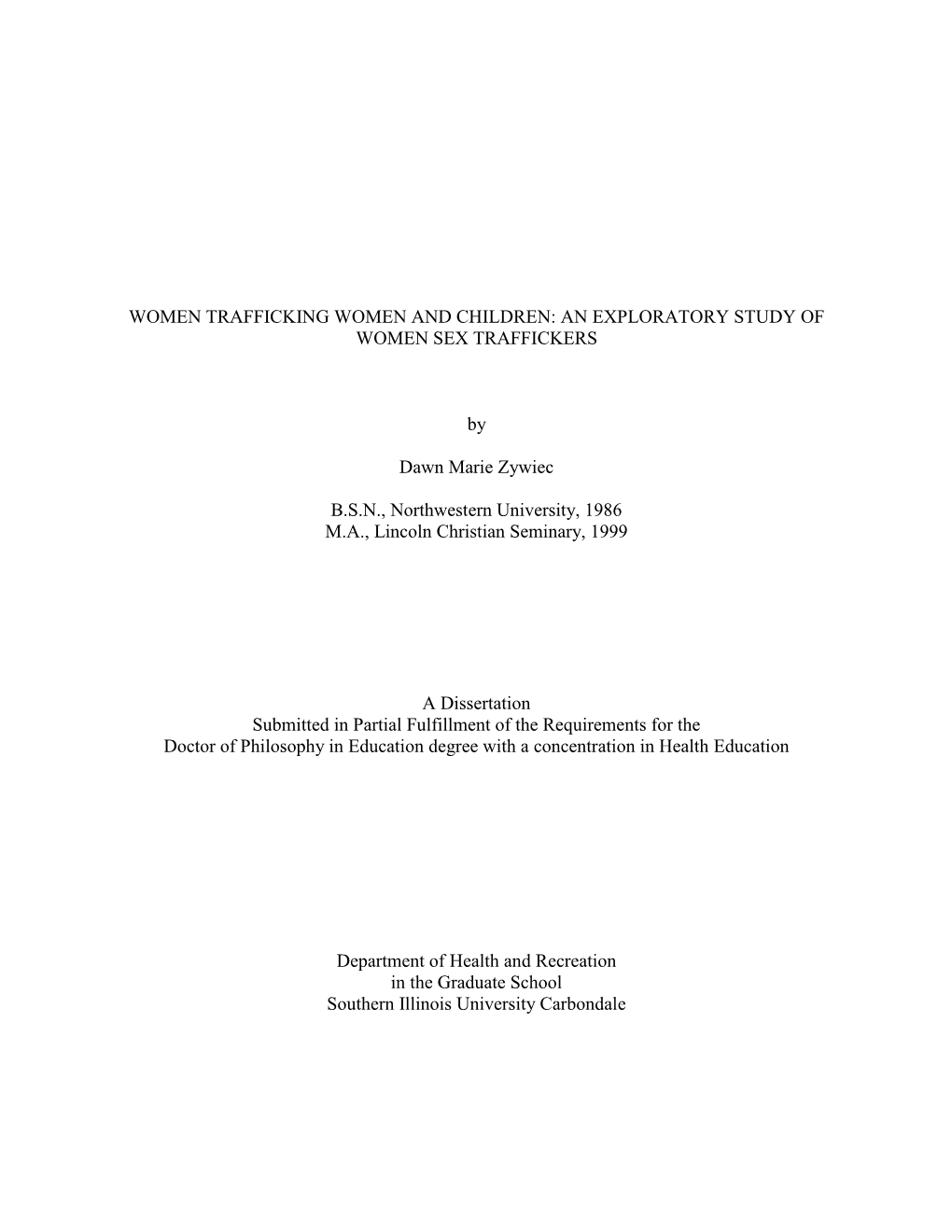 Women Trafficking Women and Children: an Exploratory Study of Women Sex Traffickers