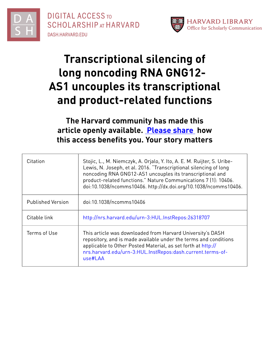 Transcriptional Silencing of Long Noncoding RNA GNG12-AS1 Uncouples Its Transcriptional and Product-Related Functions.” Nature Communications 7 (1): 10406