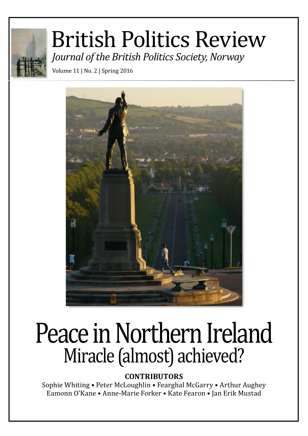 Peace in Northern Ireland Miracle (Almost) Achieved? CONTRIBUTORS