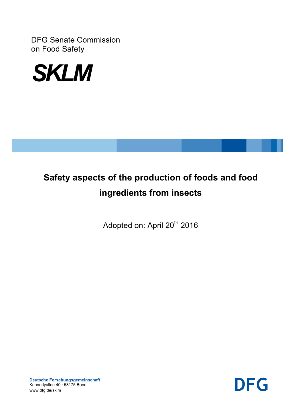Safety Aspects of the Production of Foods and Food Ingredients from Insects