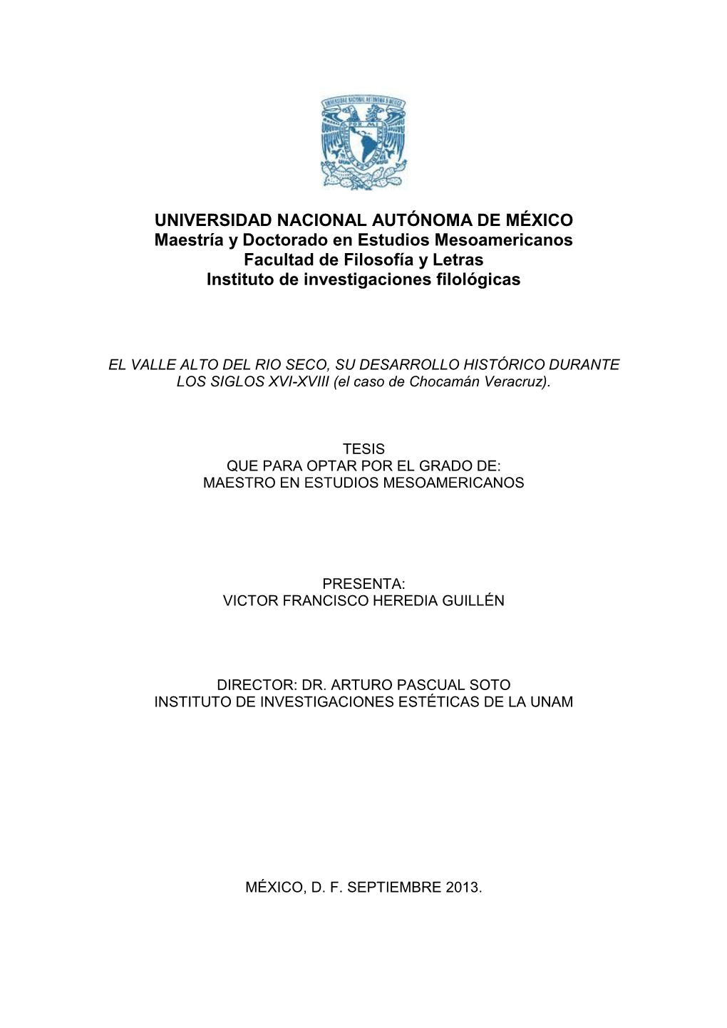 TESIS: El Valle Alto Del Rio Seco, Su Desarrollo Histórico Durante Los Siglos XVI-XVIII. (El Caso De Chocamán Veracruz