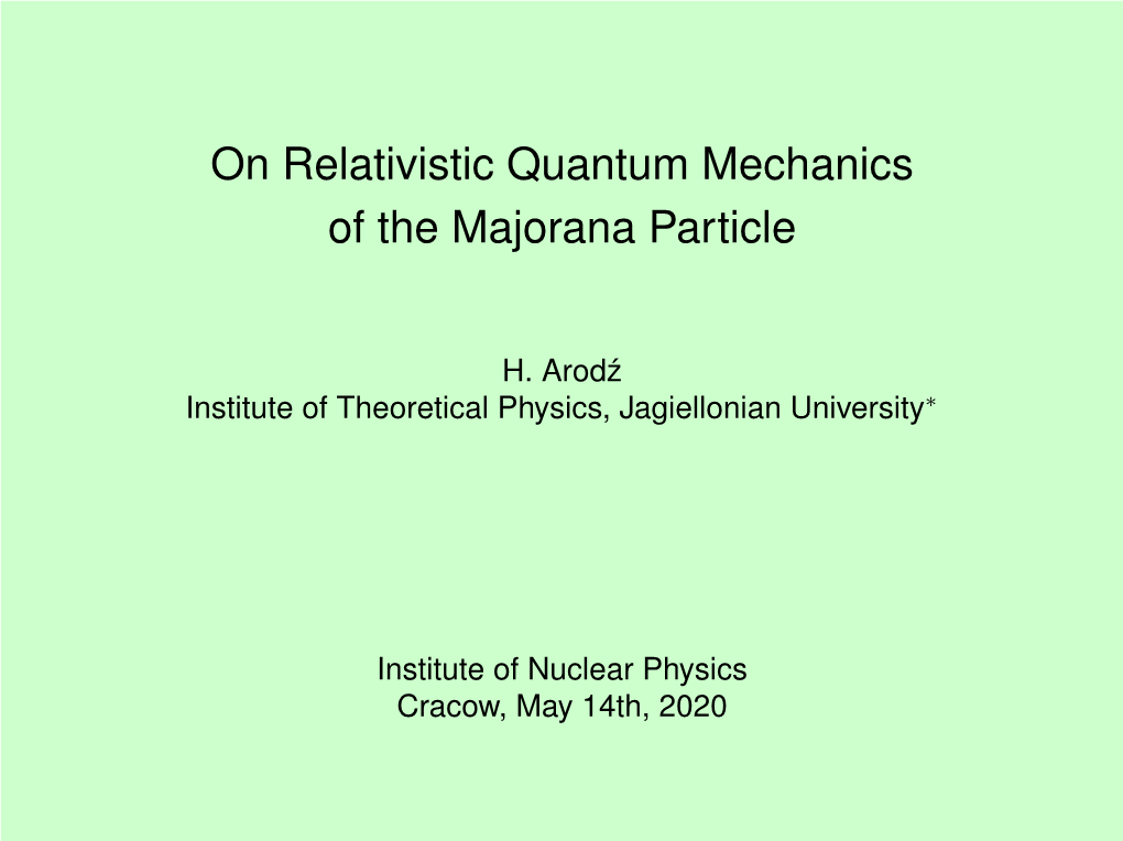 On Relativistic Quantum Mechanics of the Majorana Particle