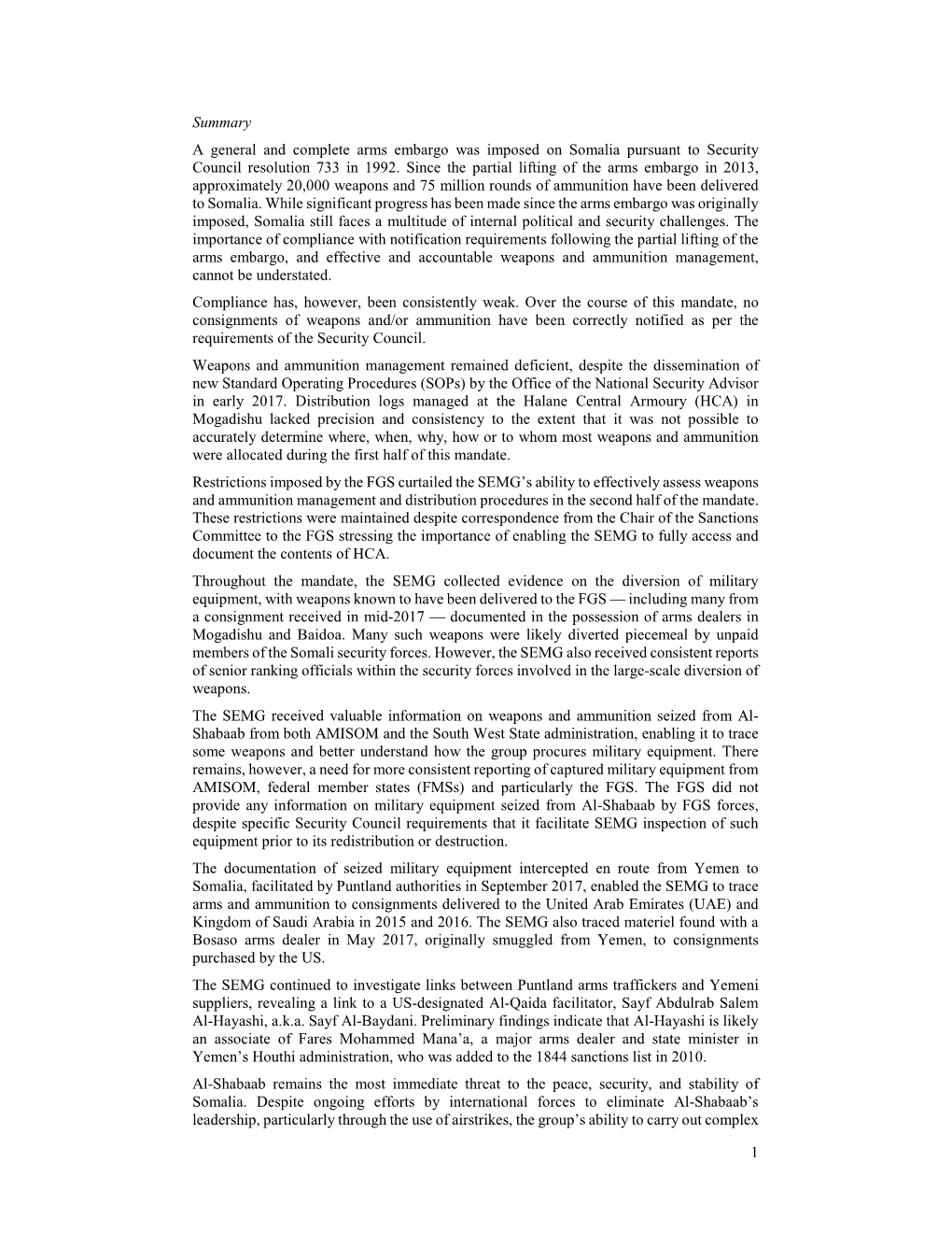 1 Summary a General and Complete Arms Embargo Was Imposed on Somalia Pursuant to Security Council Resolution 733 in 1992. Since