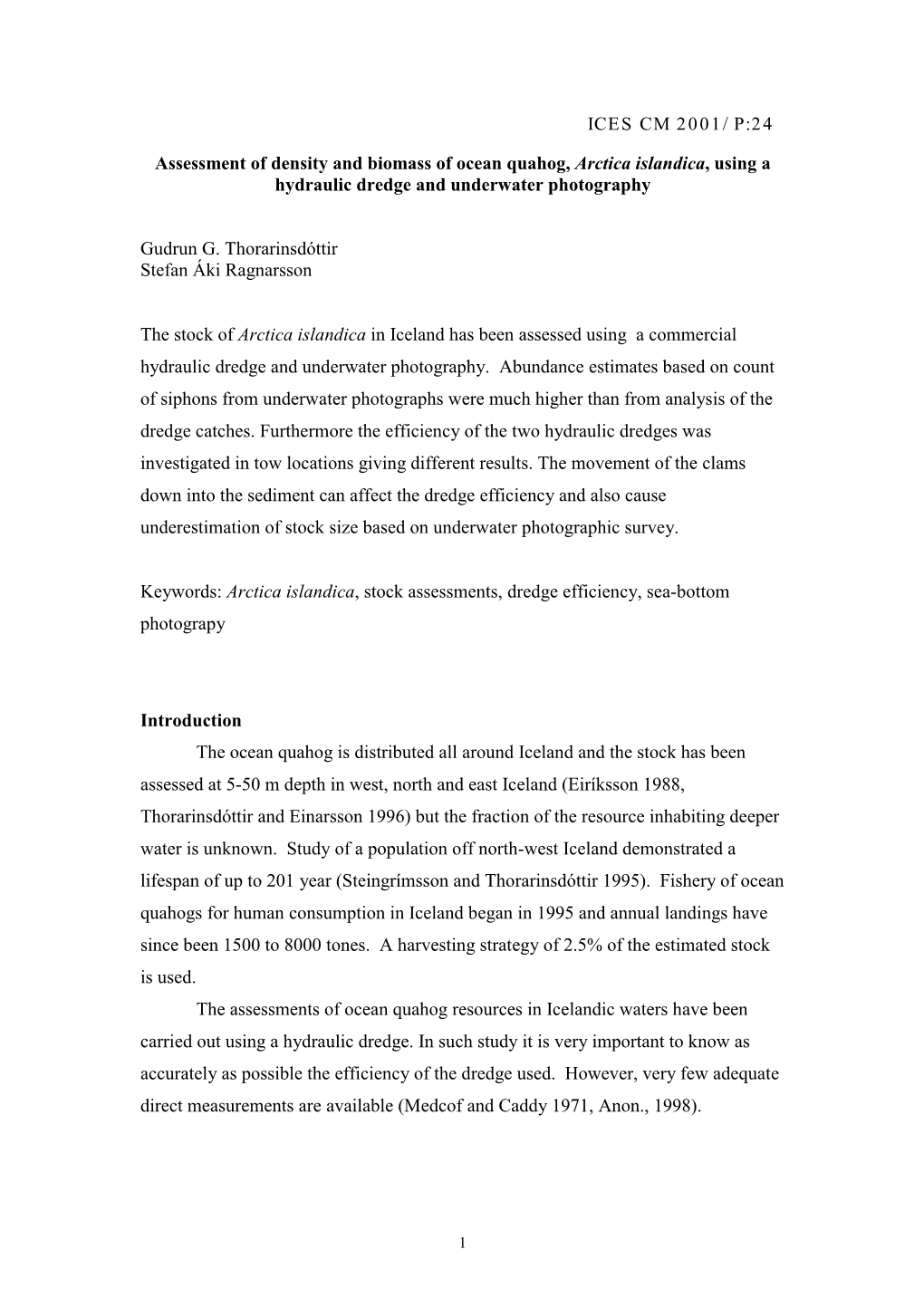 Assessment of Density and Biomass of Ocean Quahog, Arctica Islandica, Using a Hydraulic Dredge and Underwater Photography