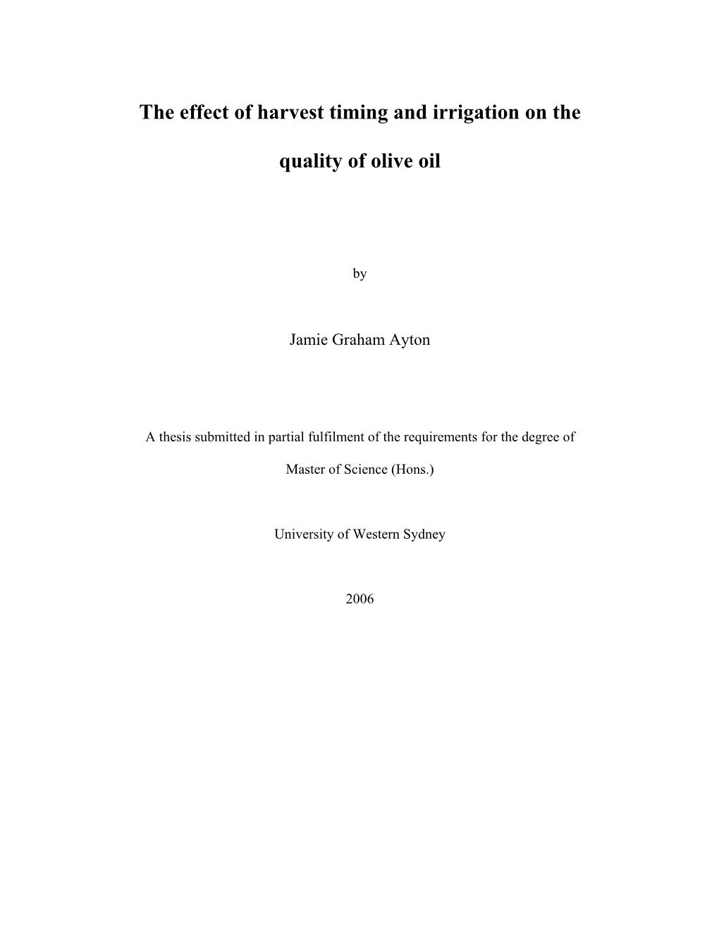 The Effect of Harvest Timing and Irrigation on the Quality of Olive Oil