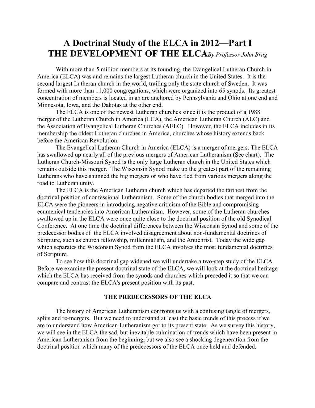 A Doctrinal Study of the ELCA in 2012—Part I the DEVELOPMENT of the Elcaby Professor John Brug