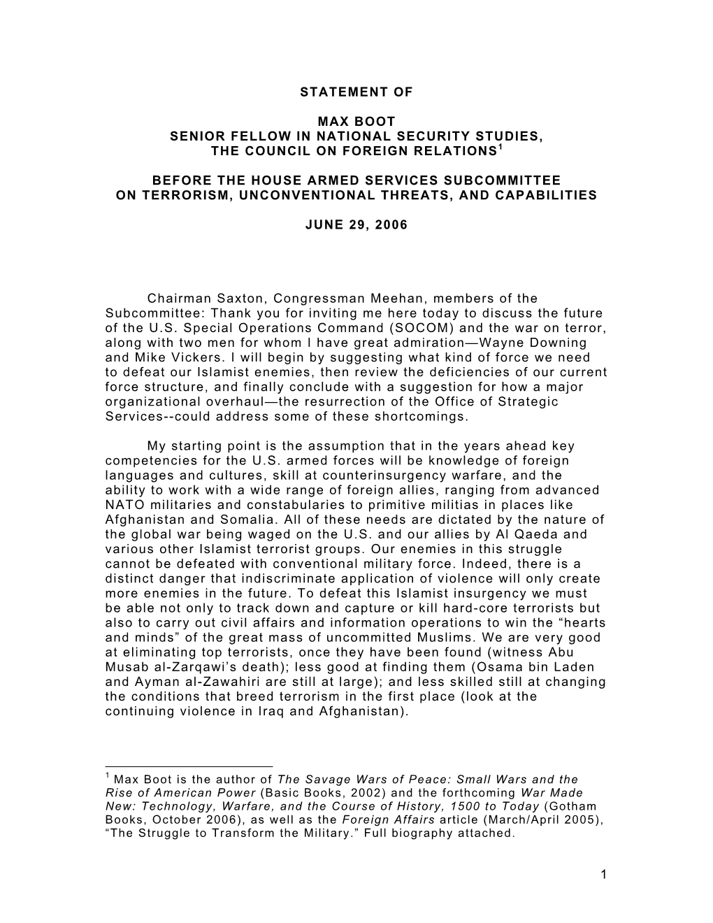 Statement of Max Boot Senior Fellow in National Security Studies, the Council on Foreign Relations1 Before the House Armed Servi