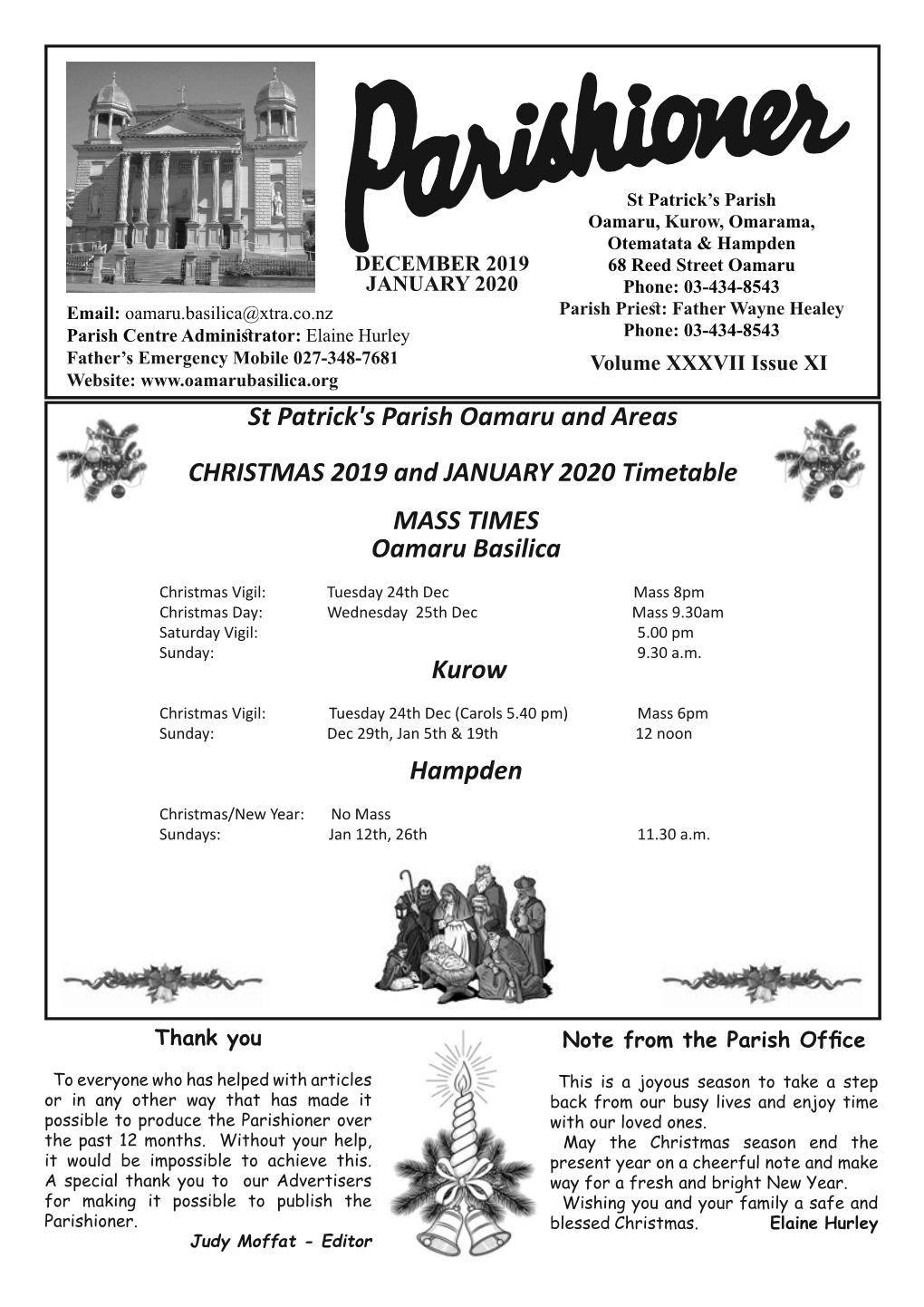 St Patrick's Parish Oamaru and Areas CHRISTMAS 2019 and JANUARY 2020 Timetable MASS TIMES Oamaru Basilica