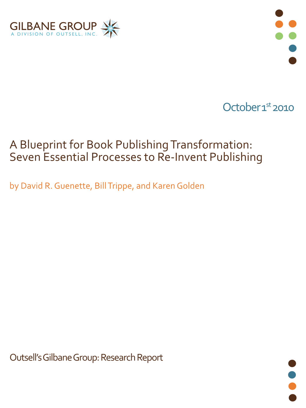 A Blueprint for Book Publishing Transformation: Seven Essential Processes to Re-Invent Publishing by David R