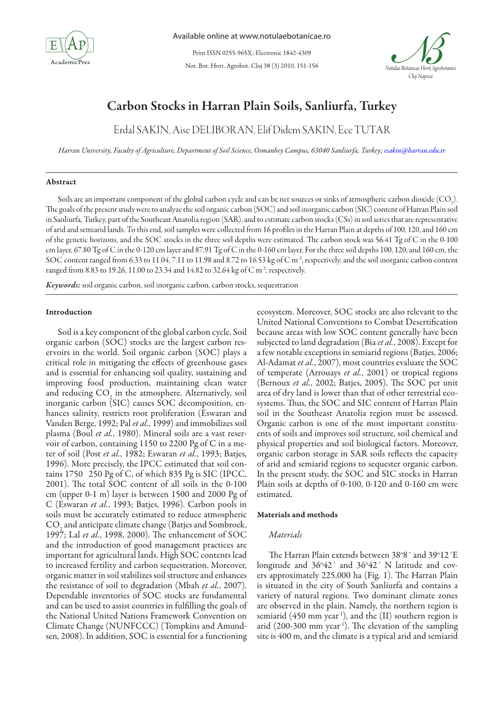 Carbon Stocks in Harran Plain Soils, Sanliurfa, Turkey Erdal SAKIN, Aise DELIBORAN, Elif Didem SAKIN, Ece TUTAR