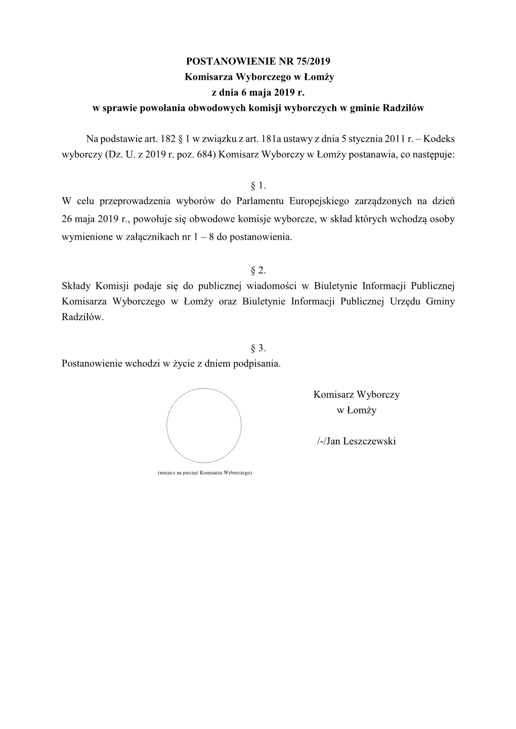 POSTANOWIENIE NR 75/2019 Komisarza Wyborczego W Łomży Z Dnia 6 Maja 2019 R