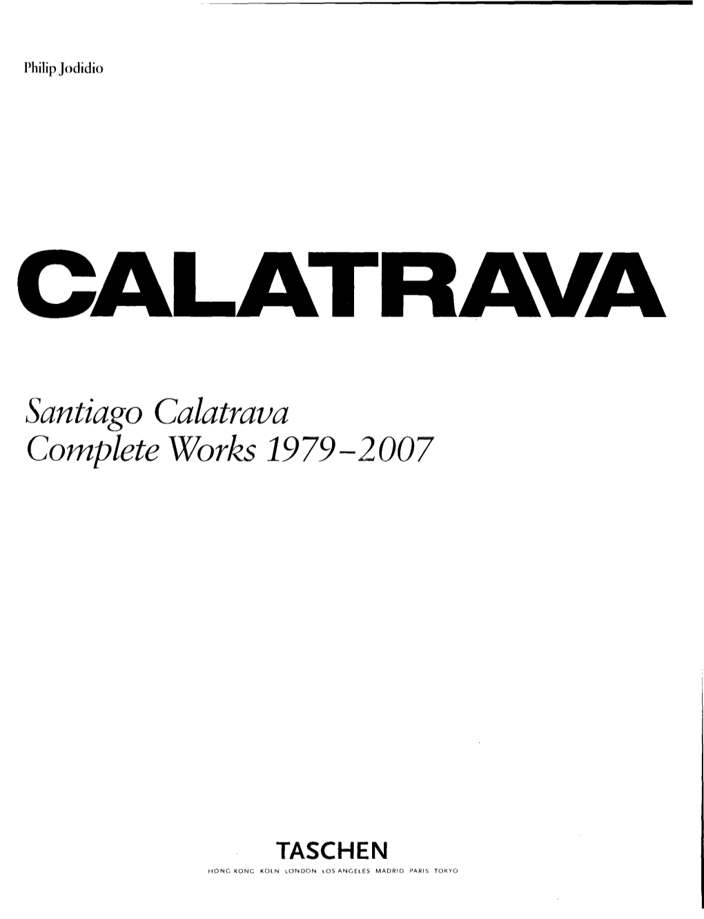 Santiago Calatrava Complete Works 1979-2007