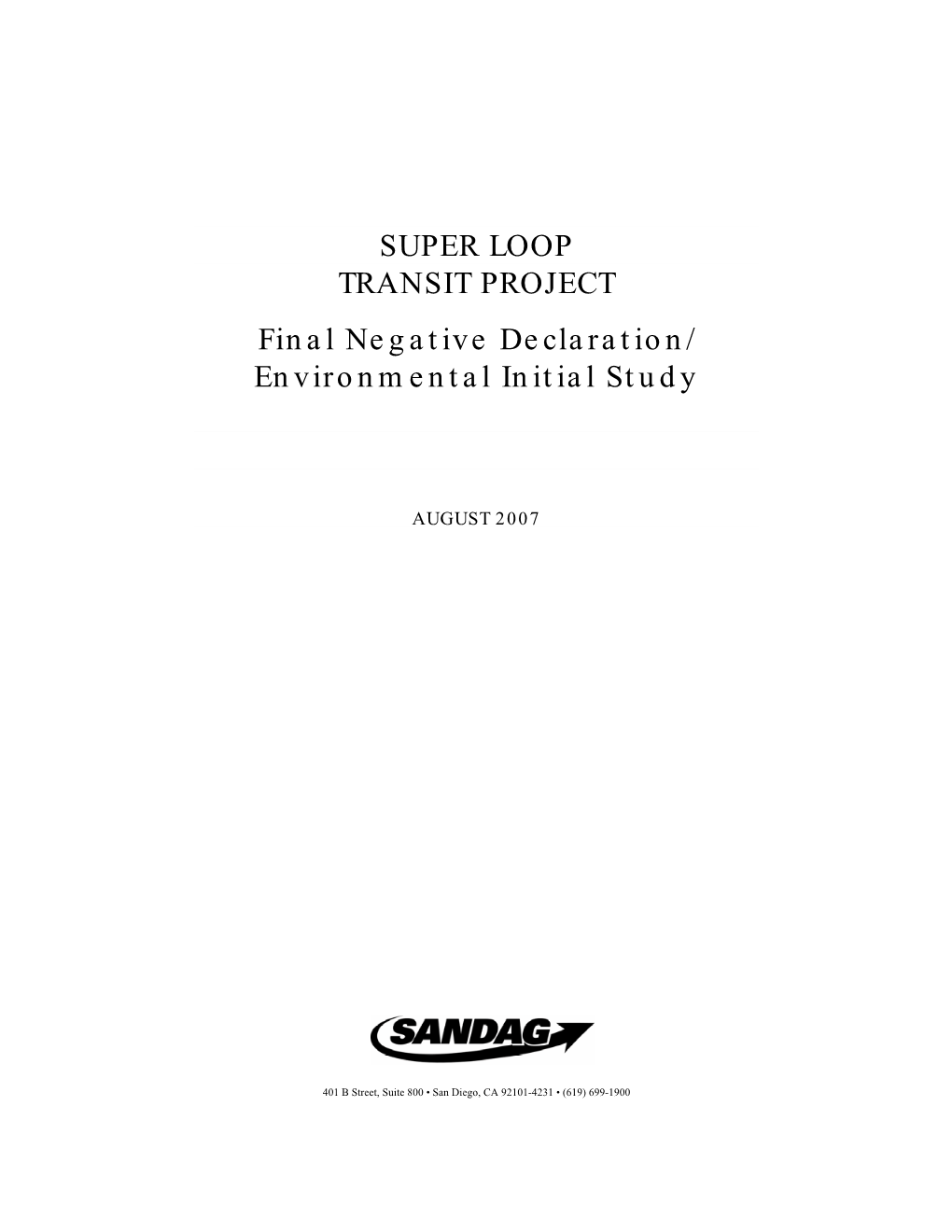 SUPER LOOP TRANSIT PROJECT Final Negative Declaration/ Environmental Initial Study