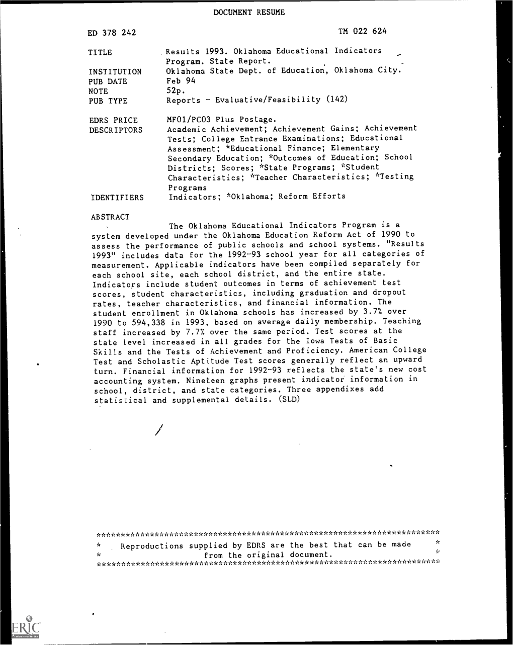 DOCUMENT RESUME ED 378 242 TM 022 624 TITLE Results 1993. Oklahoma Educational Indicators Program. State Report. INSTITUTION