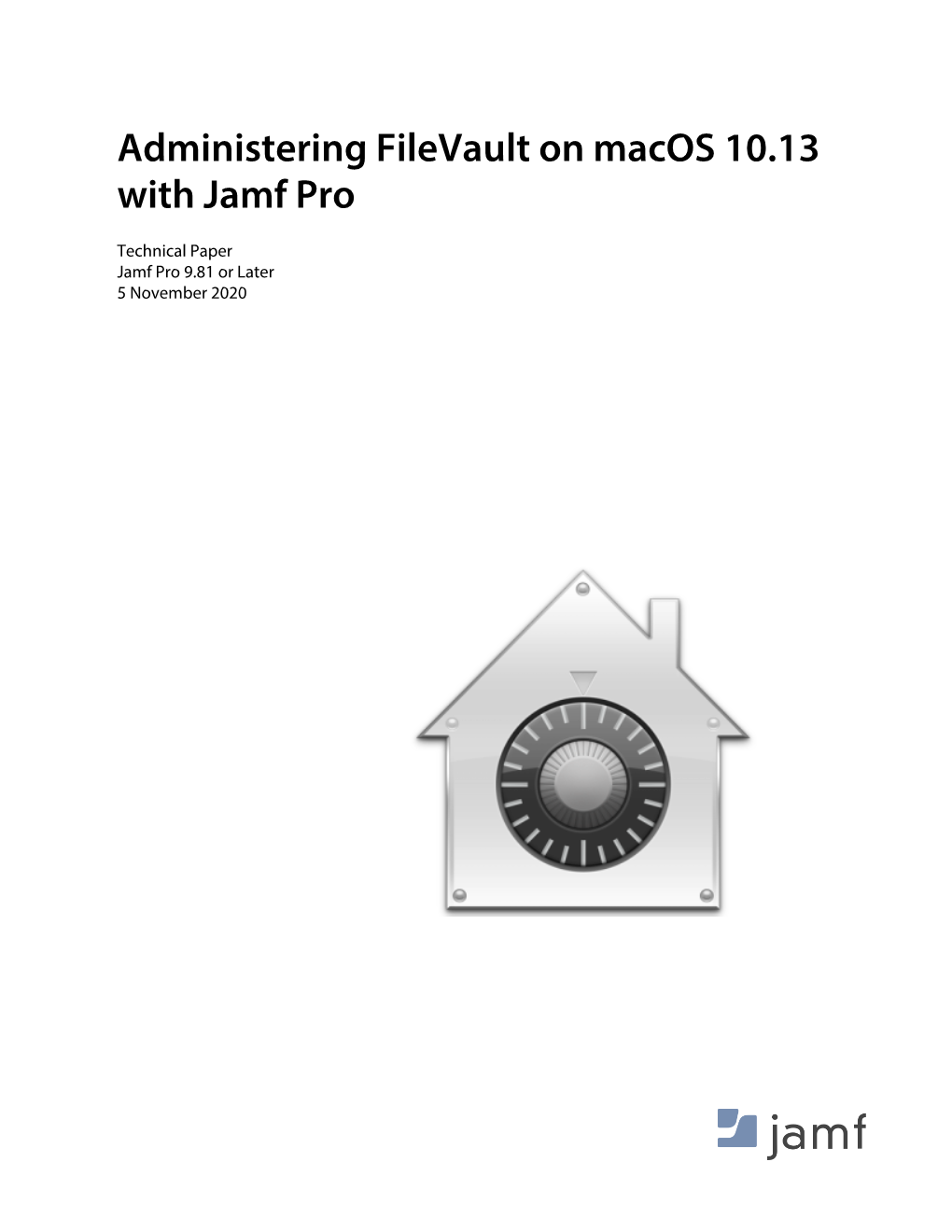 Administering Filevault on Macos 10.13 with Jamf Pro