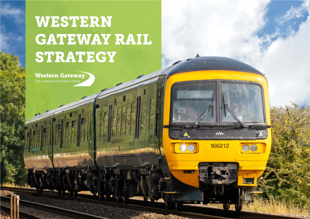 Western Gateway Rail Strategy 1 WESTERN GATEWAY RAIL STRATEGY 2 Western Gateway Rail Strategy