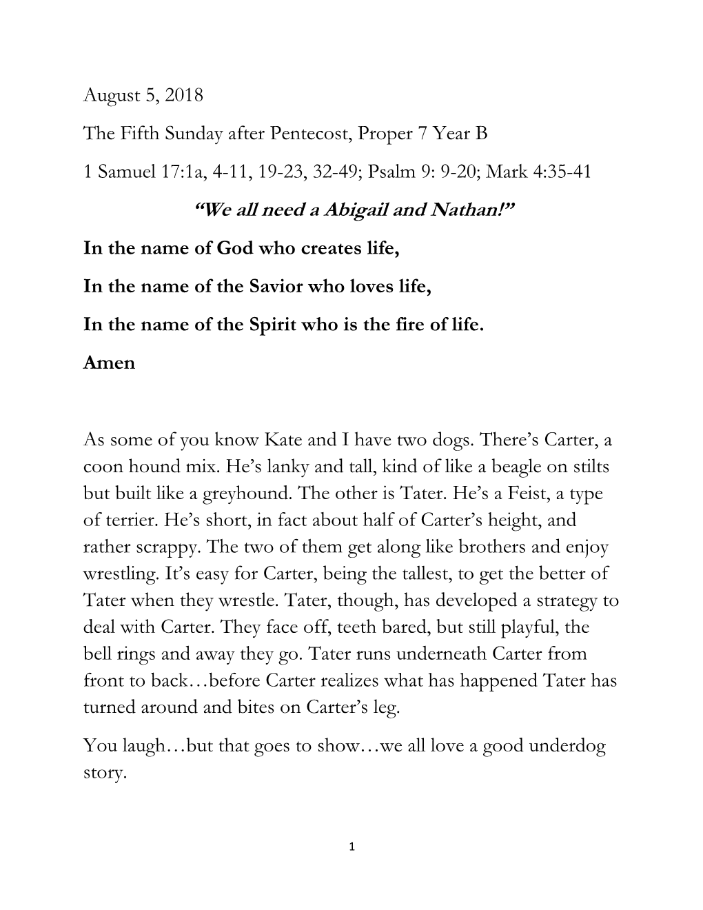 “We All Need a Abigail and Nathan!” in the Name of God Who Creates Life, in the Name of the Savior Who Loves Life, in the Name of the Spirit Who Is the Fire of Life