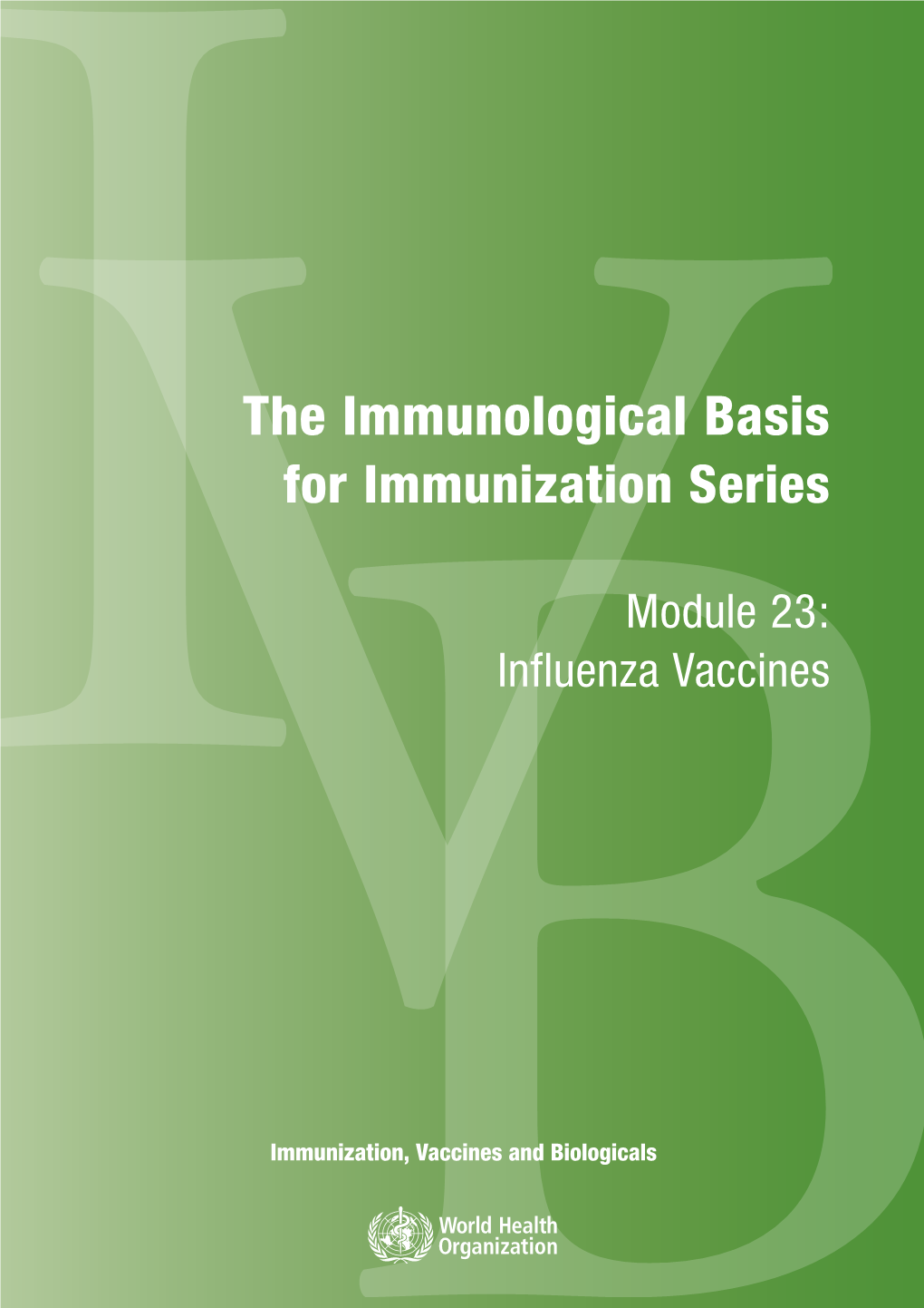 The Immunological Basis for Immunization Series