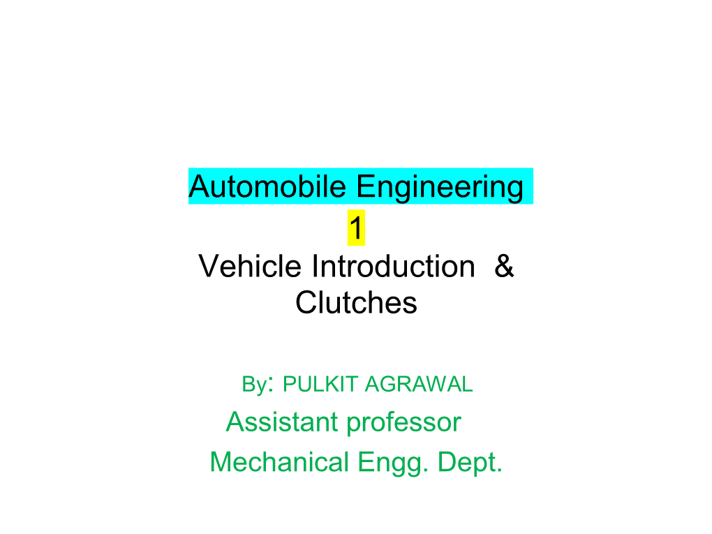 Automobile Engineering 1 Vehicle Introduction & Clutches