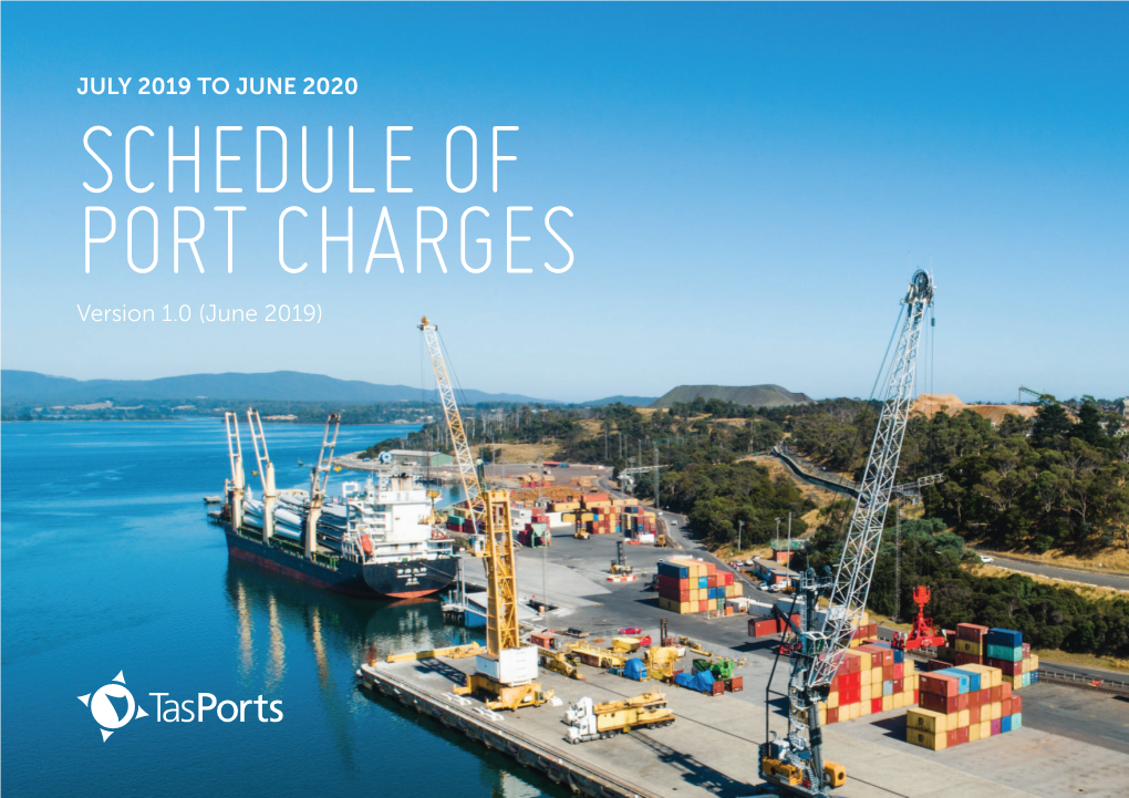 JULY 2019 to JUNE 2020 SCHEDULE of PORT CHARGES Version 1.0 (June 2019) GENERAL CONDITIONS