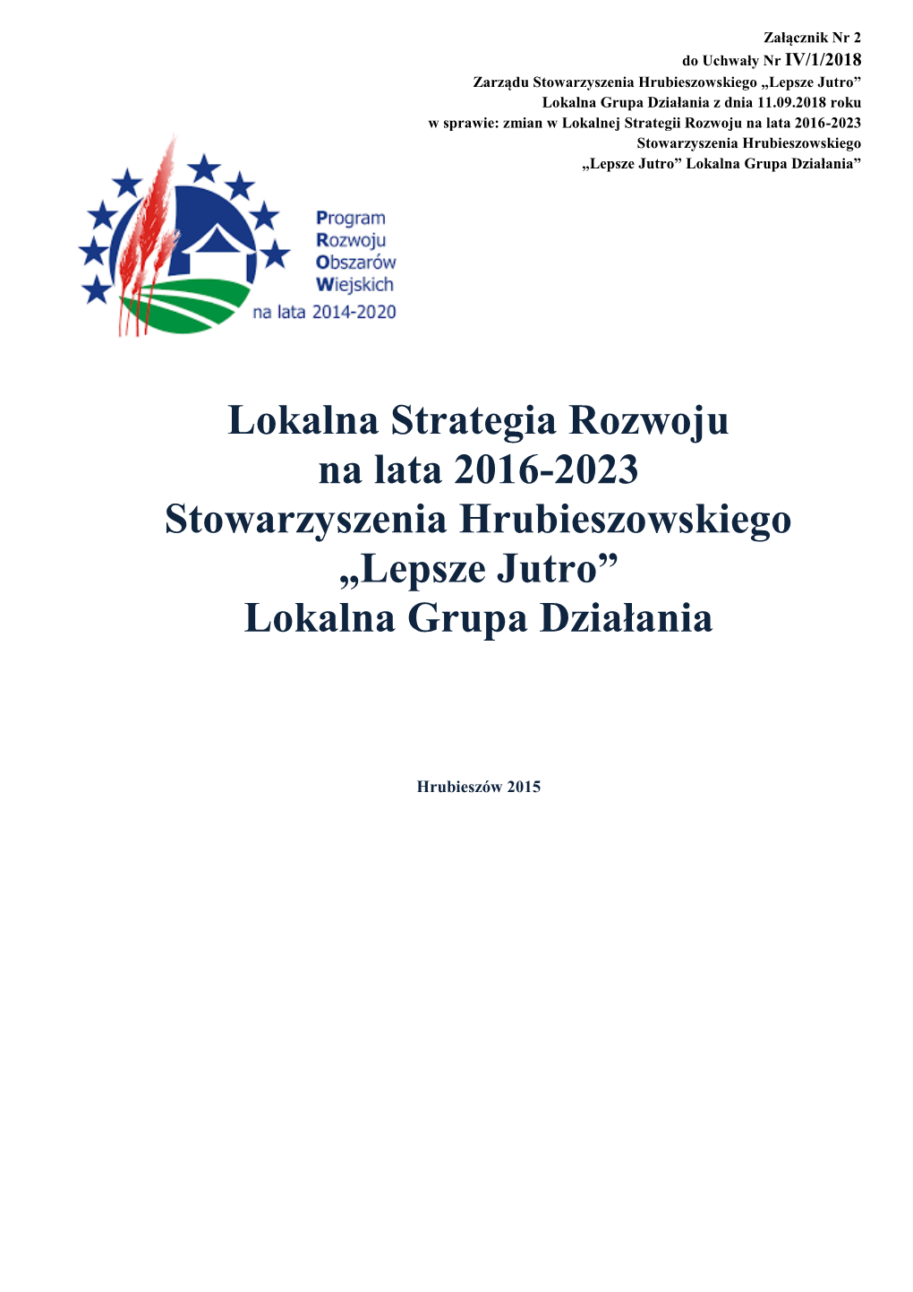 Lokalna Strategia Rozwoju Na Lata 2016-2023 Stowarzyszenia Hrubieszowskiego „Lepsze Jutro” Lokalna Grupa Działania