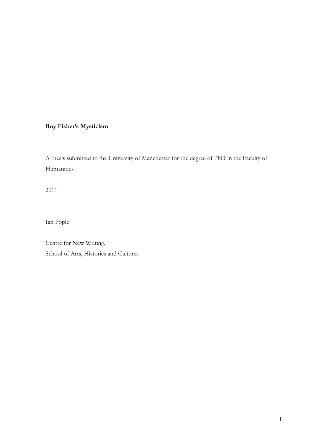 1 Roy Fisher's Mysticism a Thesis Submitted to the University Of