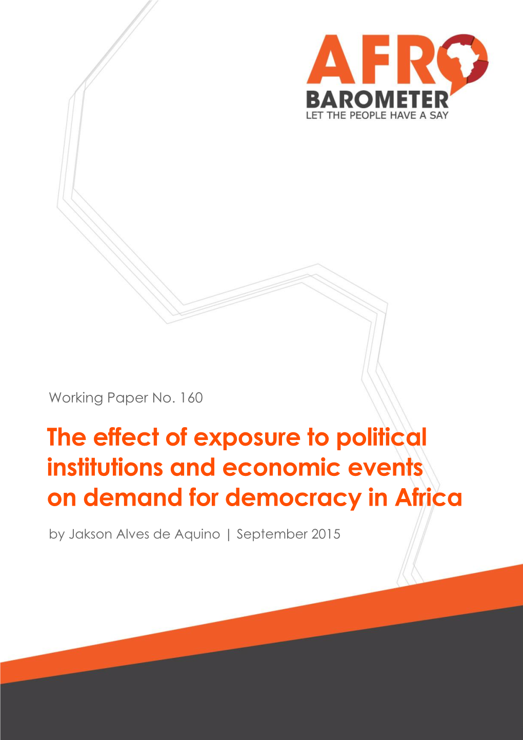 The Effect of Exposure to Political Institutions and Economic Events on Demand for Democracy in Africa by Jakson Alves De Aquino | September 2015