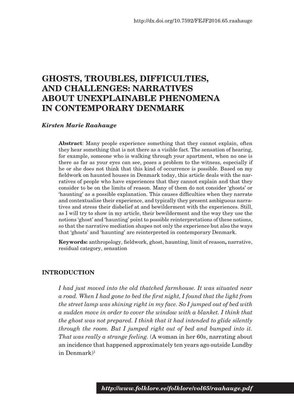 Ghosts, Troubles, Difficulties, and Challenges: Narratives About Unexplainable Phenomena in Contemporary Denmark