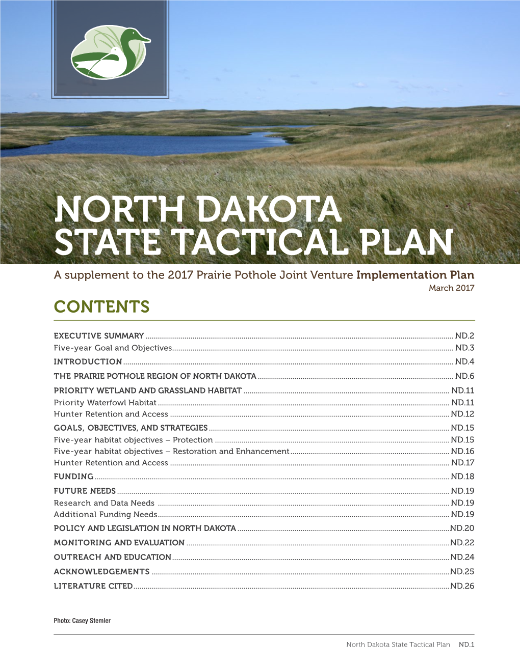 NORTH DAKOTA STATE TACTICAL PLAN a Supplement to the 2017 Prairie Pothole Joint Venture Implementation Plan March 2017 CONTENTS