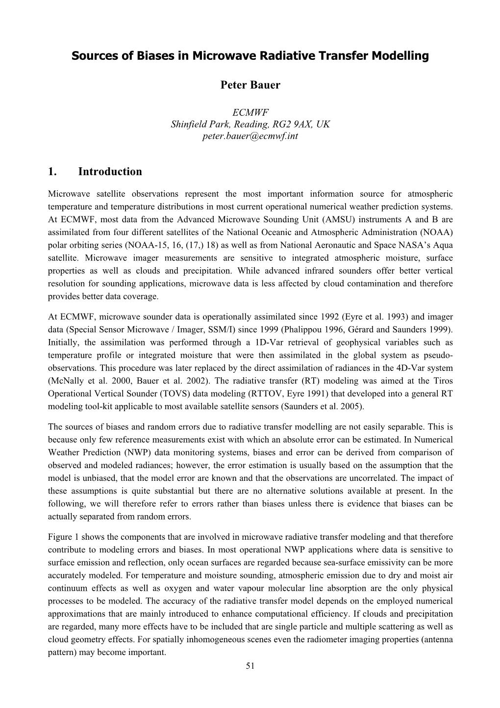 Sources of Biases in Microwave Radiative Transfer Modelling Peter