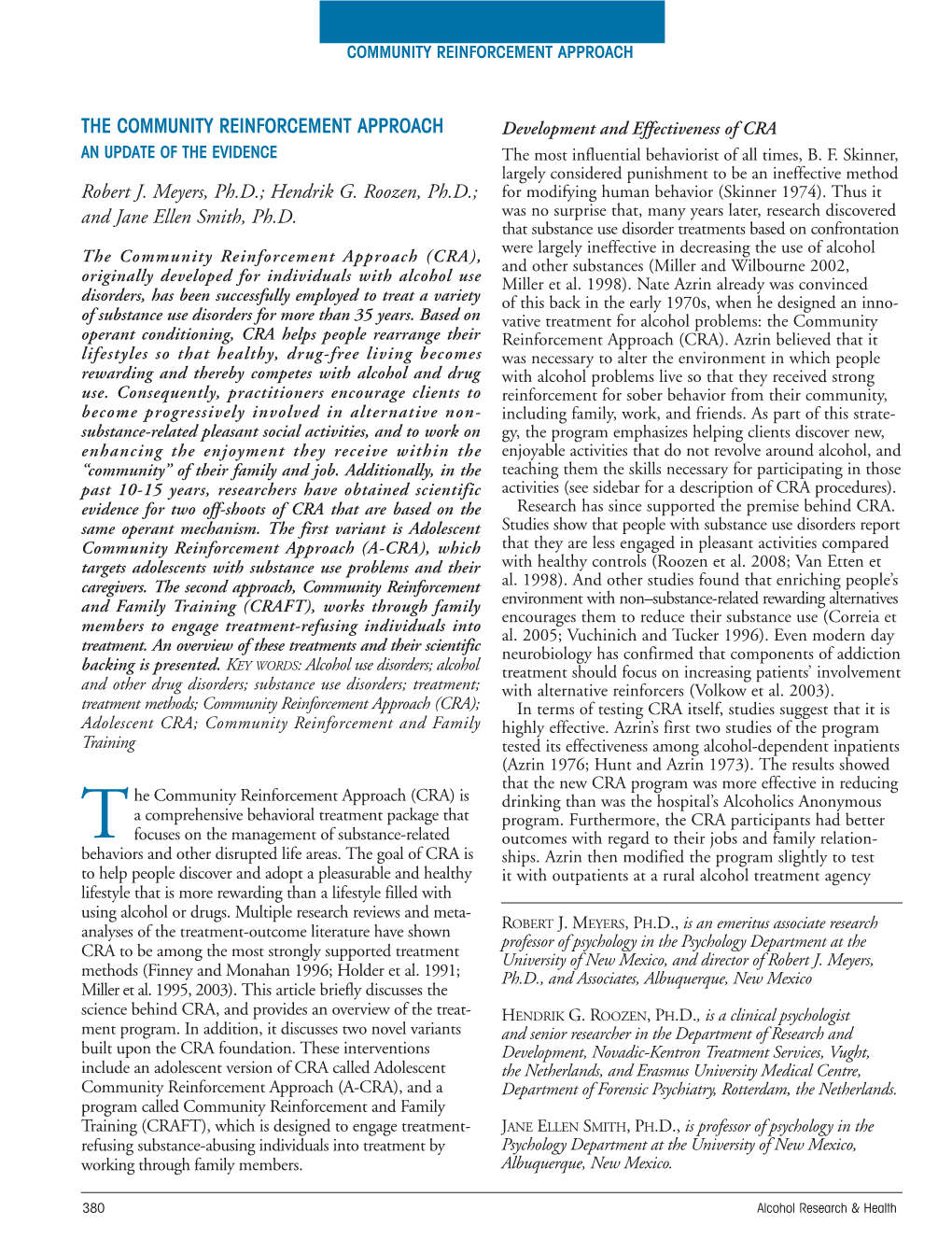 THE COMMUNITY REINFORCEMENT APPROACH Development and Effectiveness of CRA an UPDATE of the EVIDENCE the Most Influential Behaviorist of All Times, B