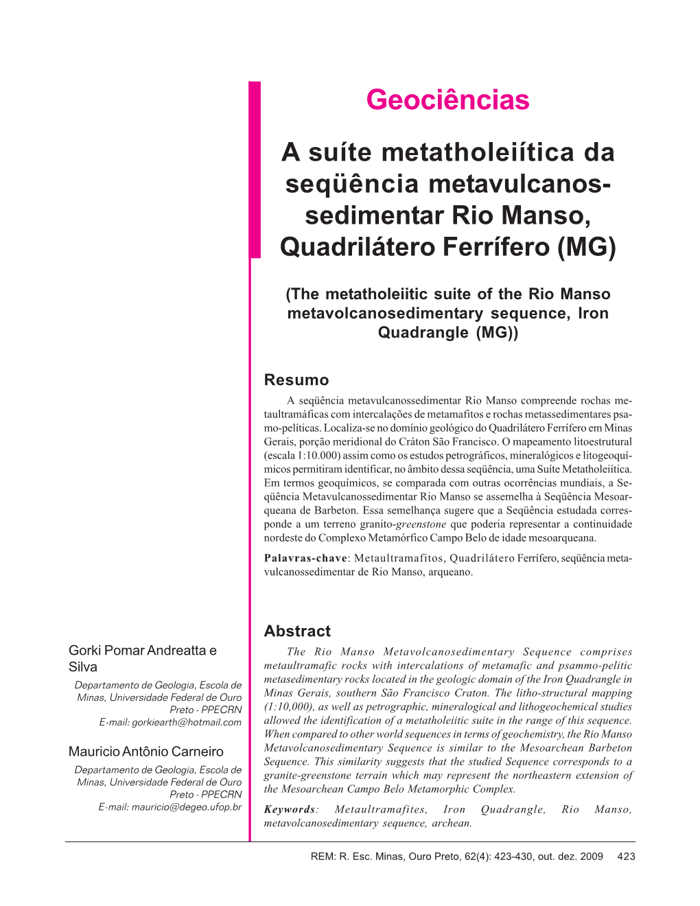 Geociências a Suíte Metatholeiítica Da Seqüência Metavulcanos- Sedimentar Rio Manso, Quadrilátero Ferrífero (MG)