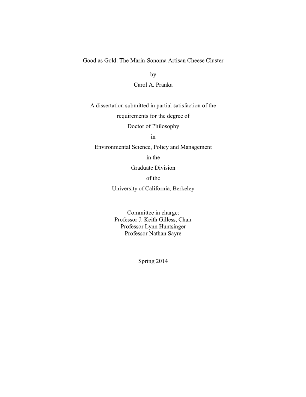 The Marin-Sonoma Artisan Cheese Cluster by Carol A. Pranka a Dissertation Submitted in Partial Satisfaction Of