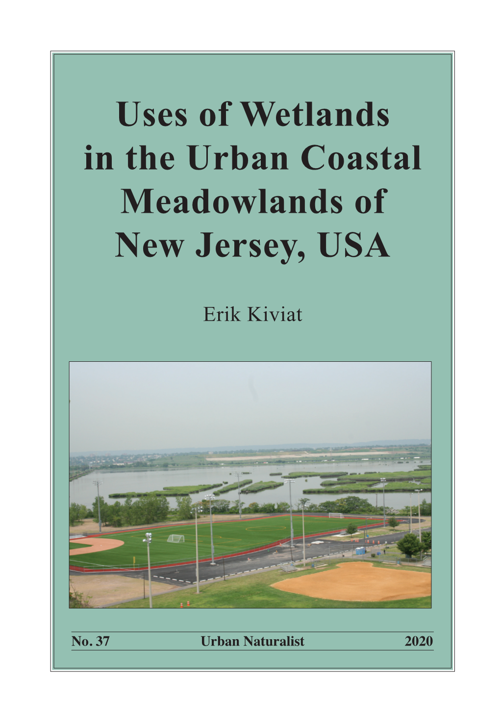 Uses of Wetlands in the Urban Coastal Meadowlands of New Jersey, USA