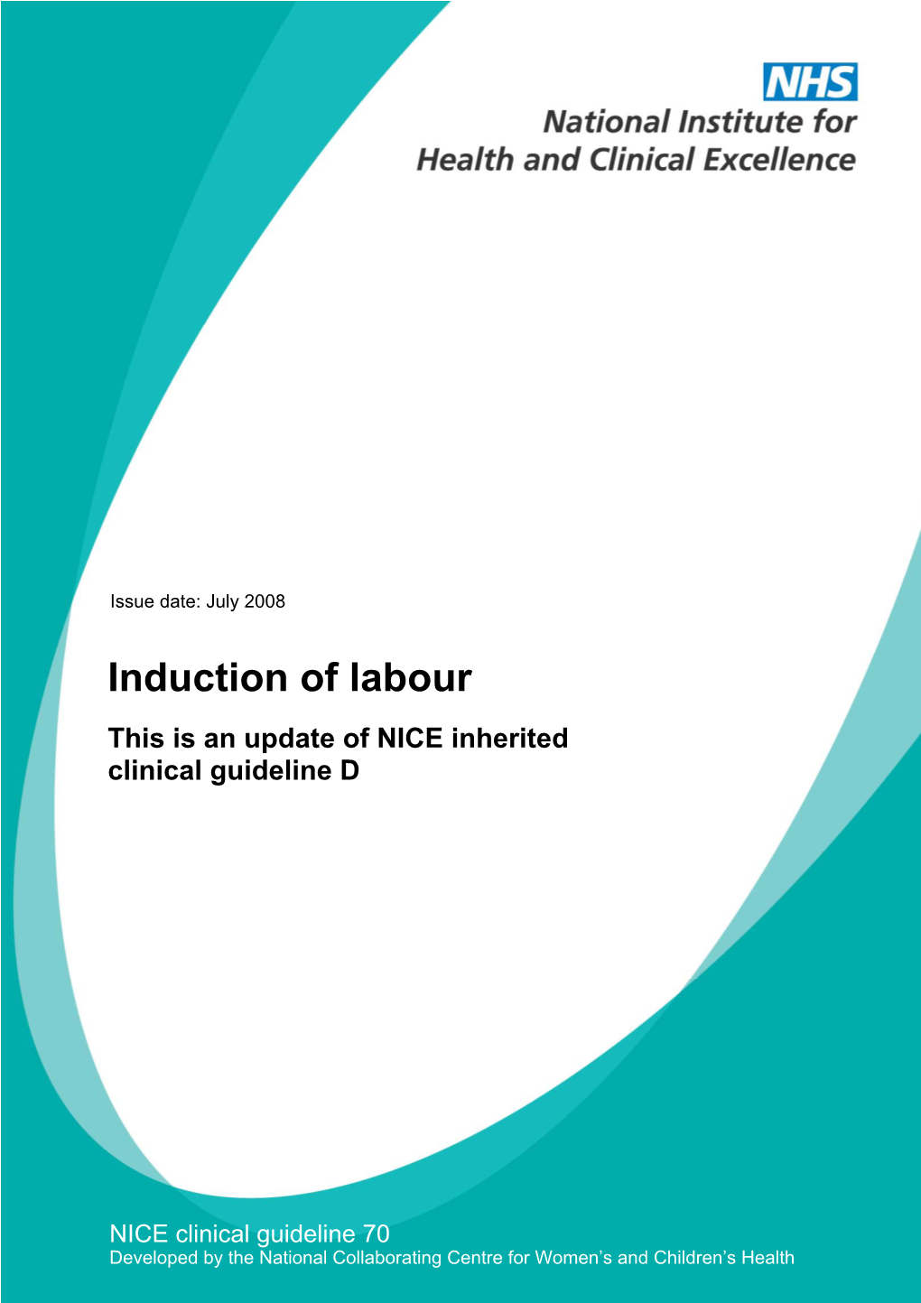 Induction of Labour This Is an Update of NICE Inherited Clinical Guideline D