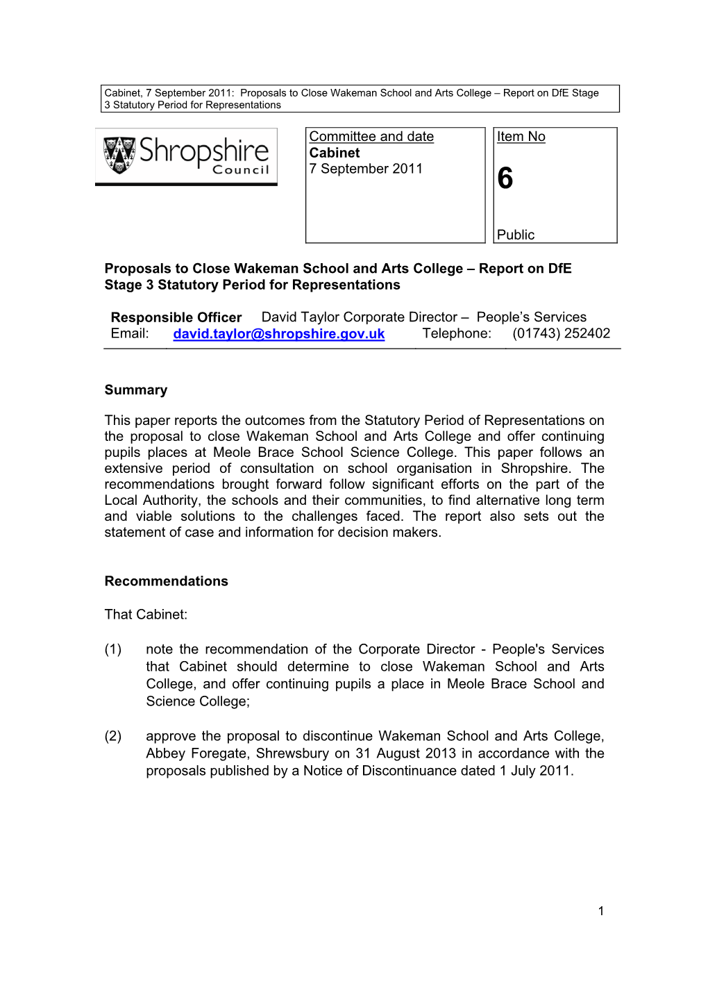 Committee and Date Cabinet 7 September 2011 Item No Public Proposals to Close Wakeman School and Arts College – Report On