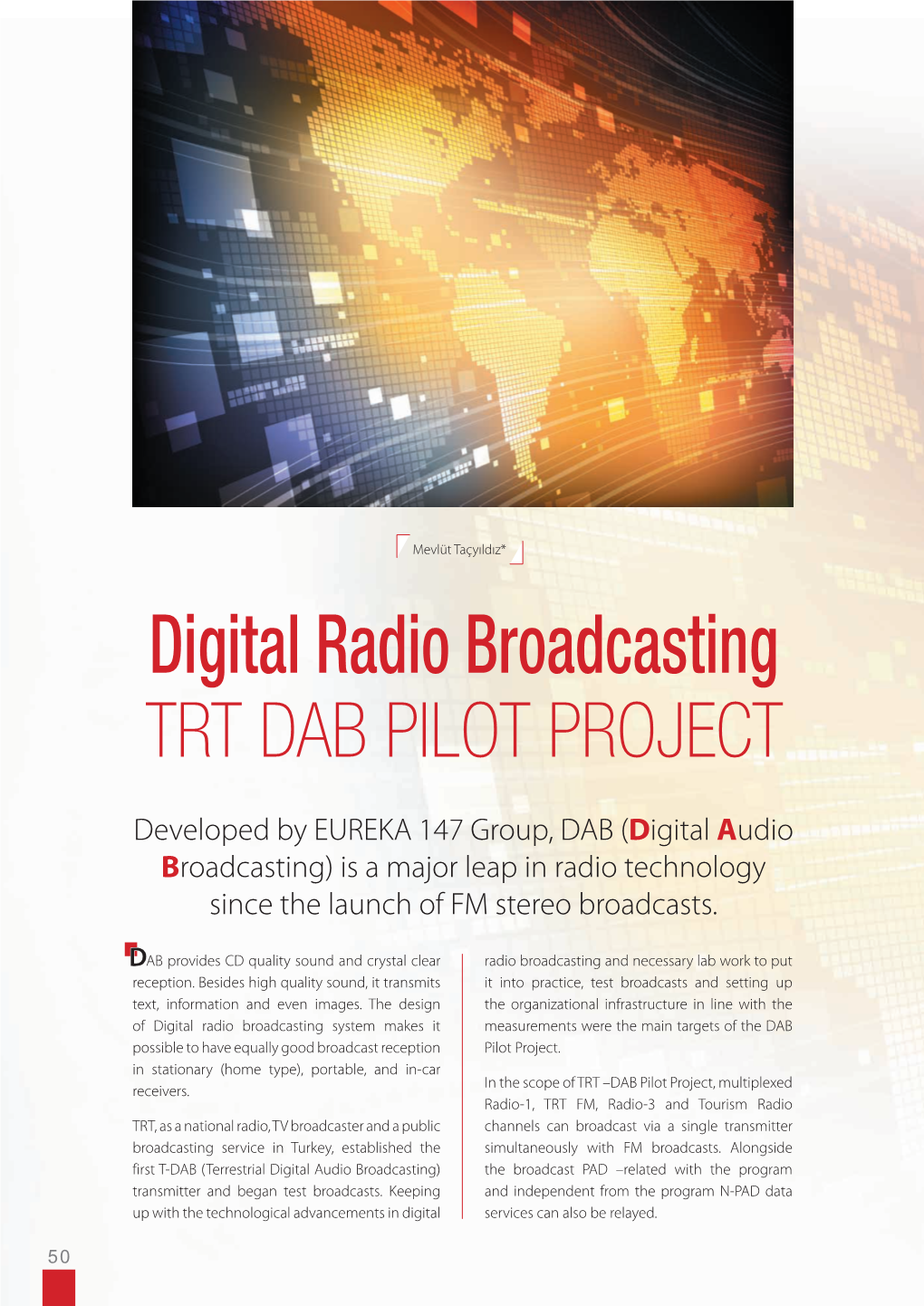 Digital Radio Broadcasting TRT DAB PILOT PROJECT