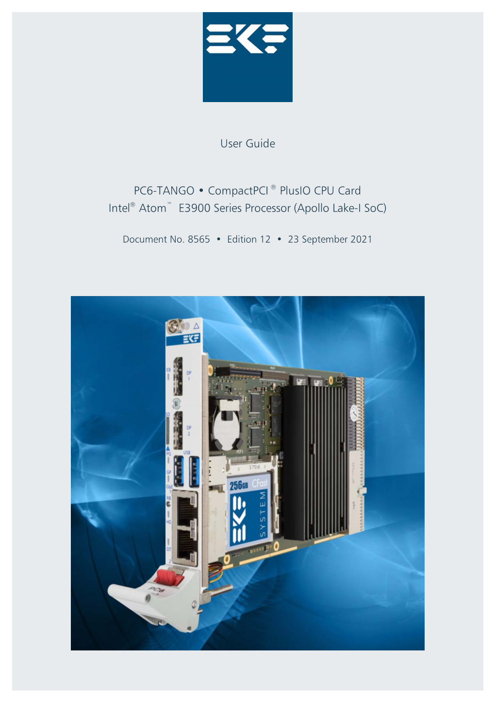 User Guide PC6-TANGO • Compactpci ® Plusio CPU Card Intel® Atom™ E3900 Series Processor (Apollo Lake-I Soc)